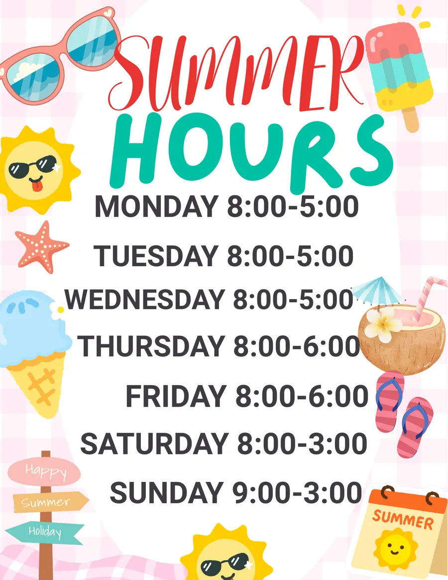 Uncle Bob's summer hours: Monday through Wednesday 8 to 5, Thursday and Friday 8 to 6, Saturday 8 to 3, Sunday 9 to 3.